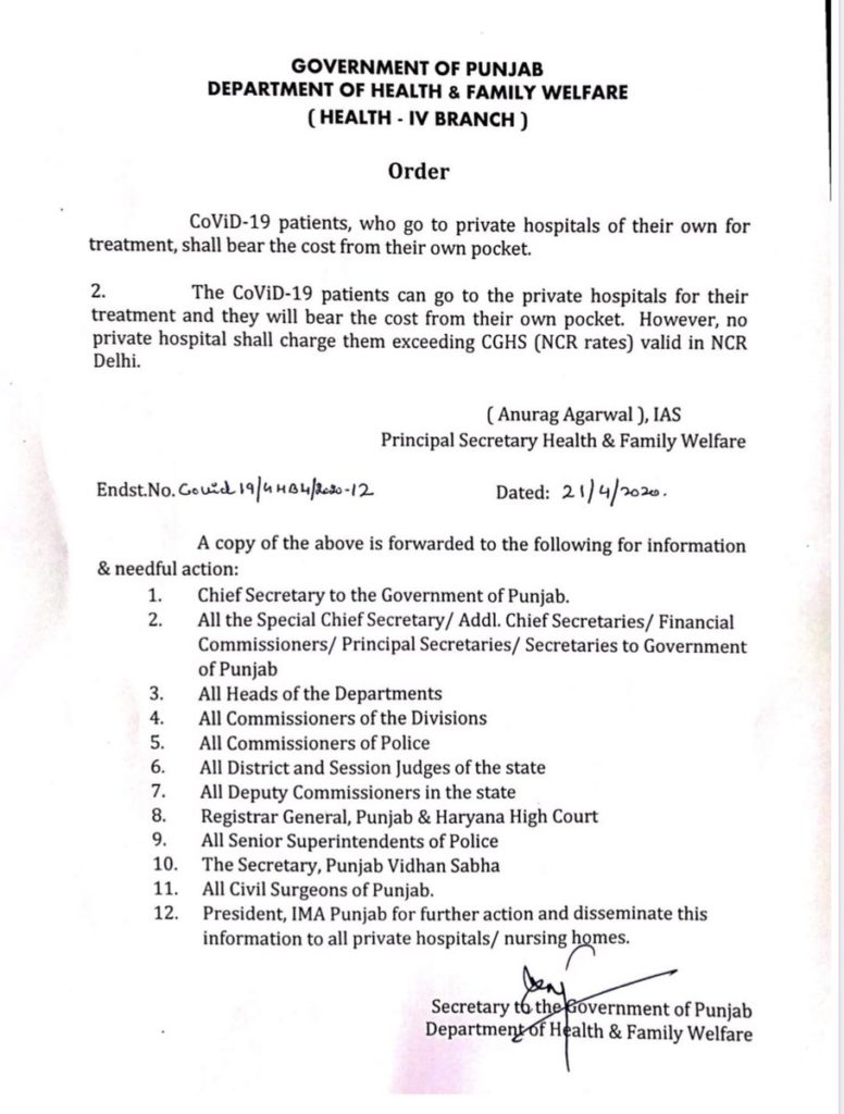 Punjab government’s Principal secretary Health and family welfare Anurag Aggarwal has issued an orders to all the departmental heads, commissioners, deputy commissioners, cp’s ssp’s,civil surgeons etc clarifying the payment issue related to Covid 19 treatment in private hospitals. As per the orders “who so ever go to private hospital of their own for treatment, shall bear the cost from their own pocket”. The orders further clarifies that no private hospital shall charge them exceeding Central Government Health scheme (CGHS) (NCR rates) valid in NCR Delhi