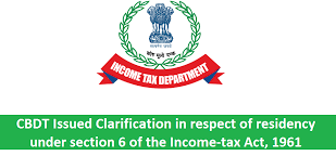 Clarification in respect of residency under section 6 of the Income-tax Act, 1961-Photo courtesy-Internet