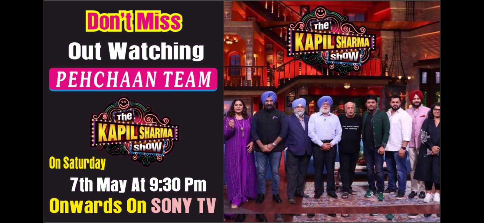 Don’t miss out watching team and esteemed personalities of first ever show on Sikhs based on the books of Dr. Prabhleen Singh hosted by Mahesh Bhatt titled “Pehchaan” for International OTT platform on Kapil Sharma Show today ie 7th May at 9.30 pm onwards on Sony TV.